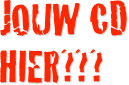 Jouw CD Hier???